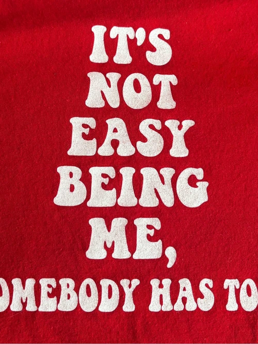 🌴. It’s not easy being me, but somebody has to do it Red Crewneck Graphic Tee
